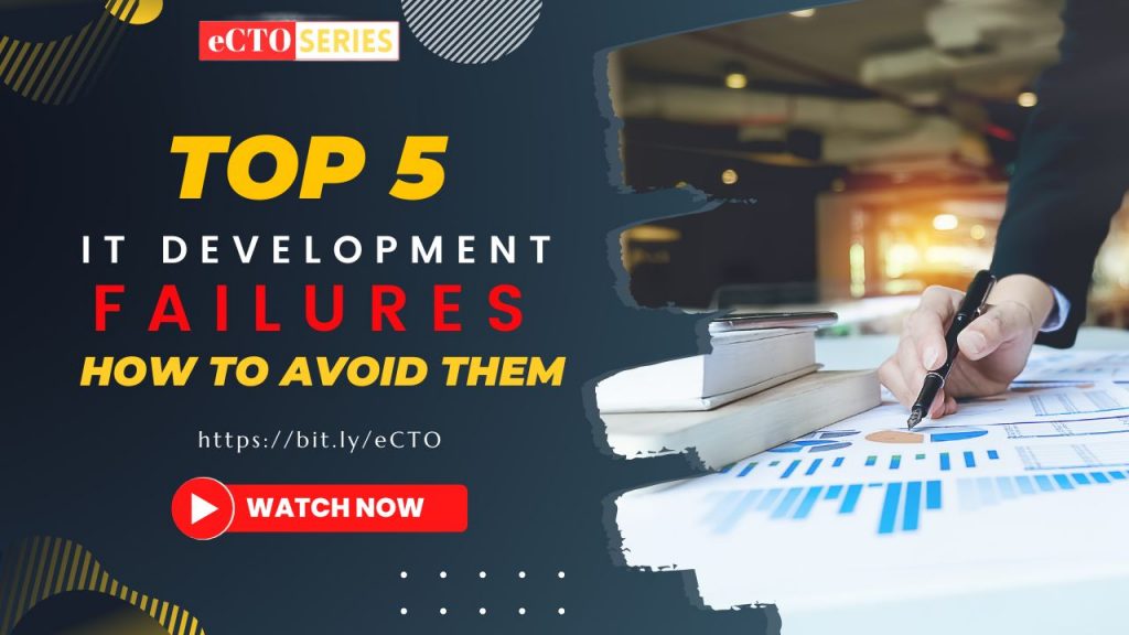 The Top 5 IT System Development Failures and How to Avoid Them