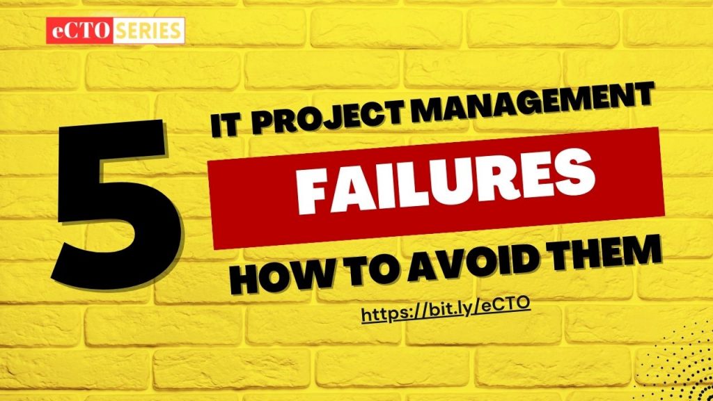 5 Common IT Project Management Failures and Proven Strategies to Avoid Them